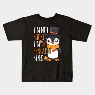 I'm Not Short, I'm Penguin Sized Thanksgiving autumn Kids T-Shirt